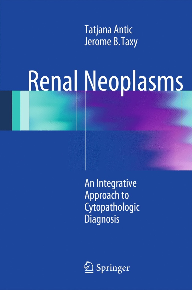 Tatjana Antic, Jerome B. Taxy - Renal Neoplasms, Inbunden