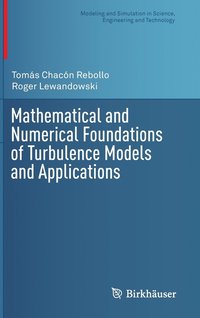 bokomslag Mathematical and Numerical Foundations of Turbulence Models and Applications