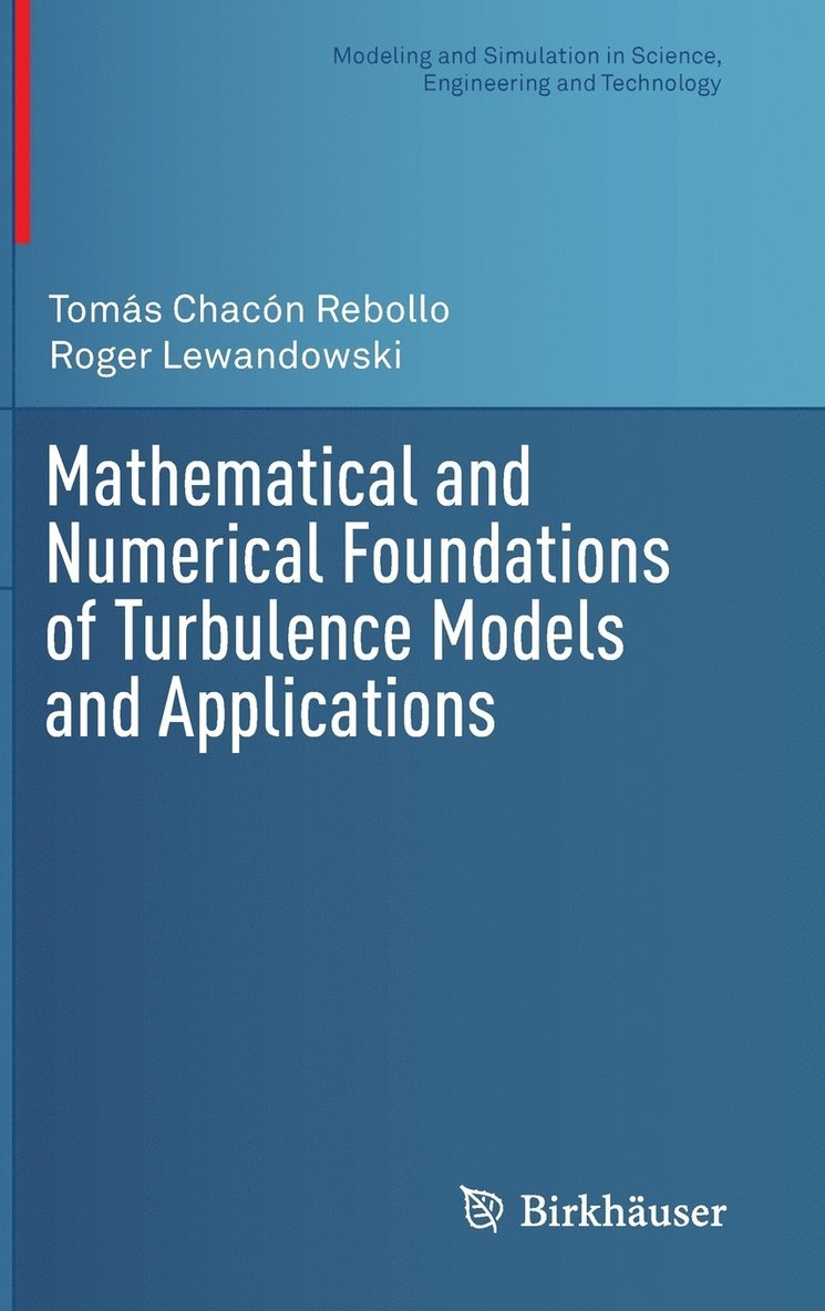 Mathematical and Numerical Foundations of Turbulence Models and Applications 1