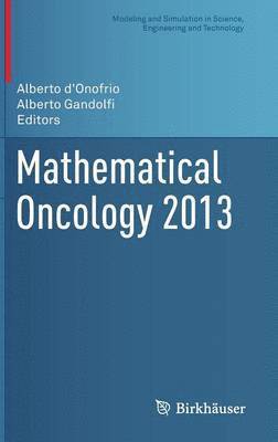 Alberto d'Onofrio, Alberto Gandolfi, Alberto D'Onofrio - Mathematical Oncology 2013, Inbunden
