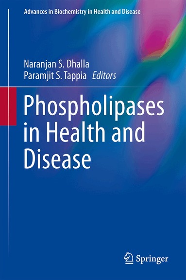 Paramjit S. Tappia, Naranjan S. Dhalla - Phospholipases in Health and Disease, Inbunden