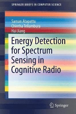 Energy Detection for Spectrum Sensing in Cognitive Radio 1