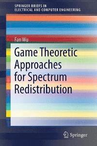 bokomslag Game Theoretic Approaches for Spectrum Redistribution