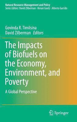 bokomslag The Impacts of Biofuels on the Economy, Environment, and Poverty