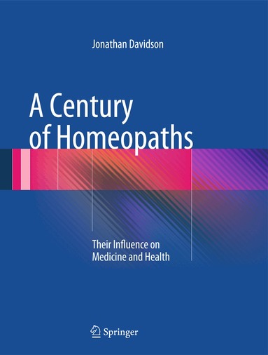 Jonathan Davidson - Century of Homeopaths, Inbunden