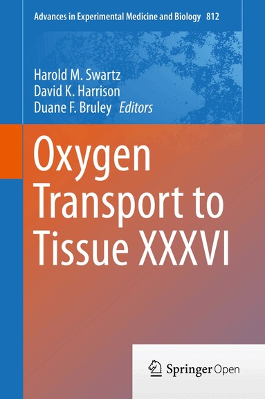 Harold M. Swartz, David K. Harrison, Duane F. Bruley - Oxygen Transport to Tissue XXXVI, Inbunden