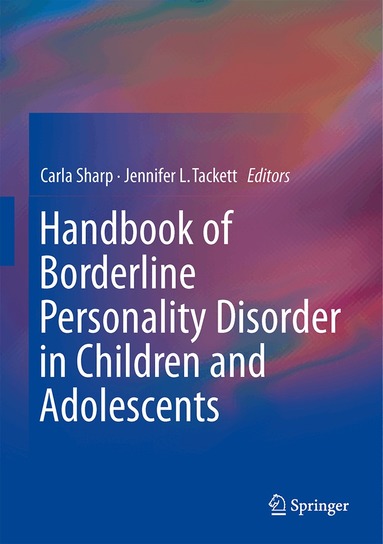Carla Sharp, Jennifer L. Tackett - Handbook of Borderline Personality Disorder in Children and Adolescents, Inbunden