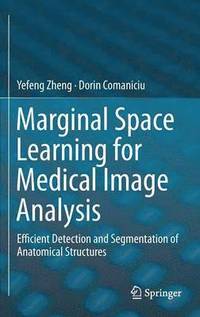 bokomslag Marginal Space Learning for Medical Image Analysis