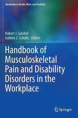 Handbook of Musculoskeletal Pain and Disability Disorders in the Workplace 1