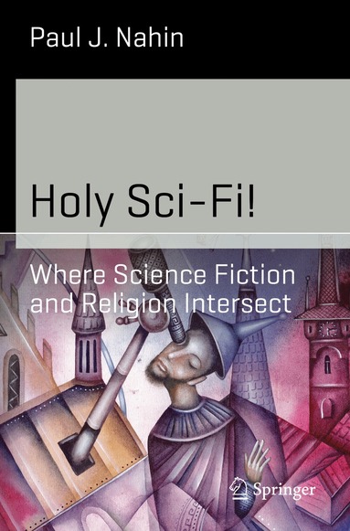 Paul J. Nahin - Holy Sci-Fi!, Häftad