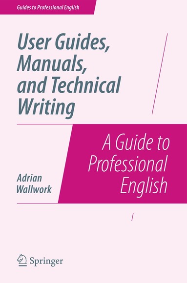 Adrian Wallwork - User Guides, Manuals, and Technical Writing, Häftad