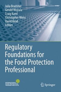 bokomslag Regulatory Foundations for the Food Protection Professional