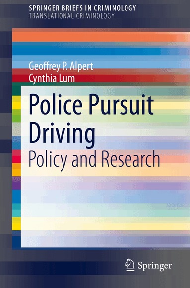 Geoffrey P. Alpert, Cynthia Lum - Police Pursuit Driving, Häftad