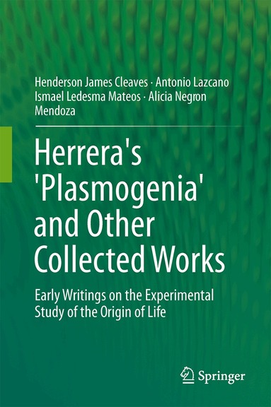 Henderson James Cleaves, Antonio Lazcano, Ismael Ledesma Mateos, Alicia Negrón-Mendoza, Juli Peretó, Ervin Silva - Herrera's 'Plasmogenia' and Other Collected Works, Inbunden