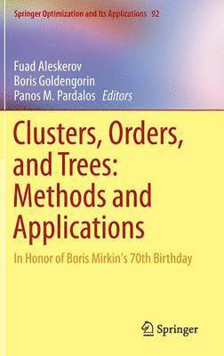 Fuad Aleskerov, Boris Goldengorin, Panos M. Pardalos - Clusters, Orders, and Trees: Methods and Applications, Inbunden