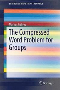 bokomslag The Compressed Word Problem for Groups