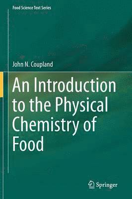 bokomslag Introduction to the Physical Chemistry of Food