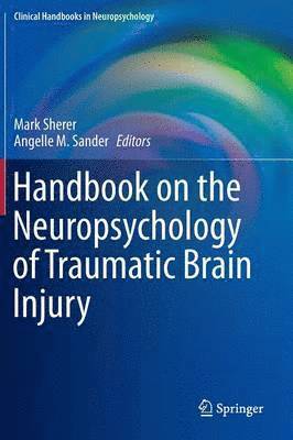 Handbook on the Neuropsychology of Traumatic Brain Injury