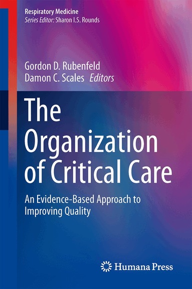 Damon C. Scales, Gordon D. Rubenfeld - Organization of Critical Care, Inbunden