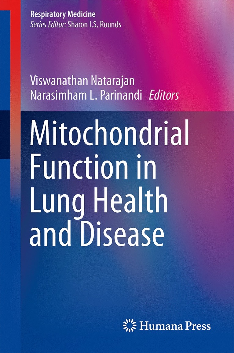 Viswanathan Natarajan, Narasimham L. Parinandi - Mitochondrial Function in Lung Health and Disease, Inbunden