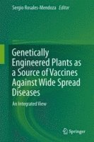bokomslag Genetically Engineered Plants as a Source of Vaccines Against Wide Spread Diseases