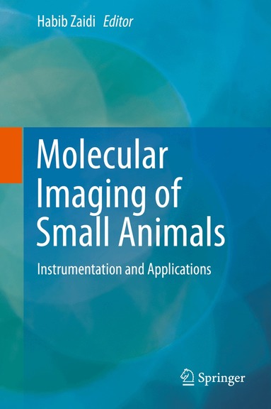 Habib Zaidi, Habib Zaidi - Molecular Imaging of Small Animals, Inbunden