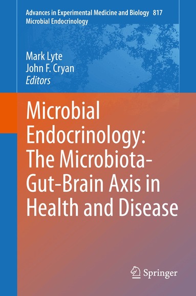 Mark Lyte, John F. Cryan - Microbial Endocrinology: The Microbiota-Gut-Brain Axis in Health and Disease, Inbunden