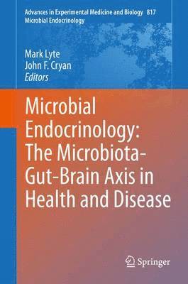 Microbial Endocrinology: The Microbiota-Gut-Brain Axis in Health and Disease 1