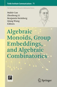 bokomslag Algebraic Monoids, Group Embeddings, and Algebraic Combinatorics