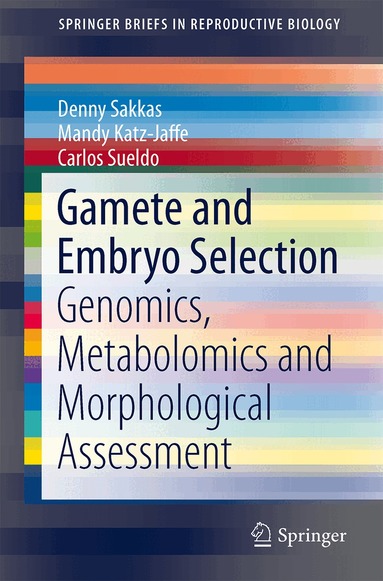 Denny Sakkas, Mandy G Katz-Jaffe, Carlos E Sueldo - Gamete and Embryo Selection, Häftad
