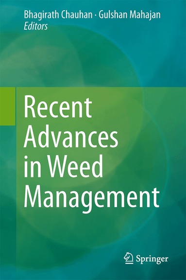 Bhagirath S. Chauhan, Gulshan Mahajan - Recent Advances in Weed Management, Inbunden