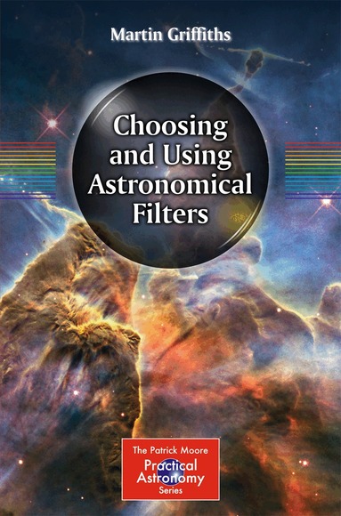 Martin Griffiths - Choosing and Using Astronomical Filters, Häftad