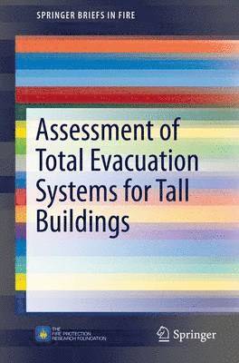 Assessment of Total Evacuation Systems for Tall Buildings 1