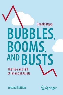 Bubbles, Booms, and Busts 1