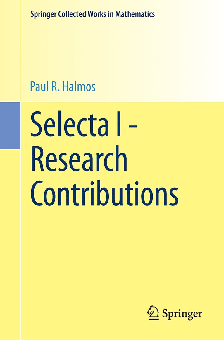 P.R. Halmos, P. R. Halmos, D.E. Sarason, N.A. Friedman, D. E. Sarason, N. A. Friedman - Selecta I - Research Contributions, Häftad