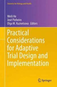 bokomslag Practical Considerations for Adaptive Trial Design and Implementation