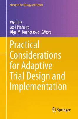 Practical Considerations for Adaptive Trial Design and Implementation 1