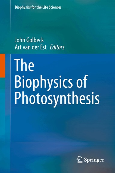 John Golbeck, Art van der Est - Biophysics of Photosynthesis, Inbunden