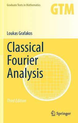Classical Fourier Analysis 1