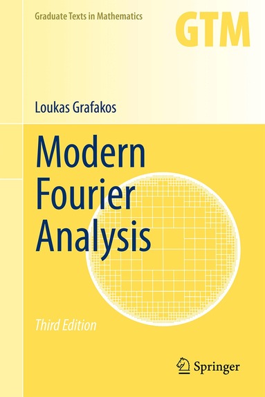 Loukas Grafakos - Modern Fourier Analysis, Inbunden