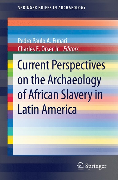 bokomslag Current Perspectives on the Archaeology of African Slavery in Latin America