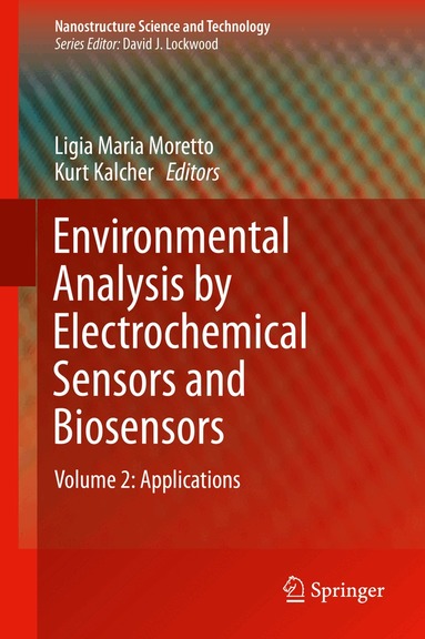 Ligia Maria Moretto, Kurt Kalcher - Environmental Analysis by Electrochemical Sensors and Biosensors, Inbunden
