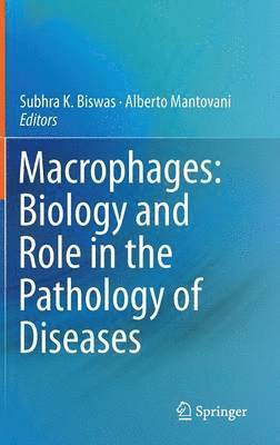 Macrophages: Biology and Role in the Pathology of Diseases 1