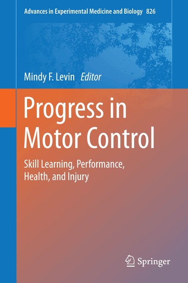 Mindy F. Levin - Progress in Motor Control, Inbunden