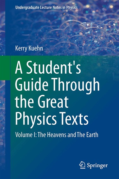 Kerry Kuehn - Student's Guide Through the Great Physics Texts, Inbunden