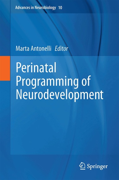 Marta C. Antonelli - Perinatal Programming of Neurodevelopment, Inbunden