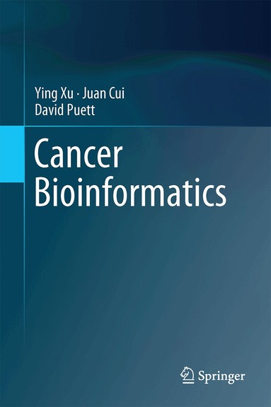 Ying Xu, Juan Cui, David Puett - Cancer Bioinformatics, Inbunden