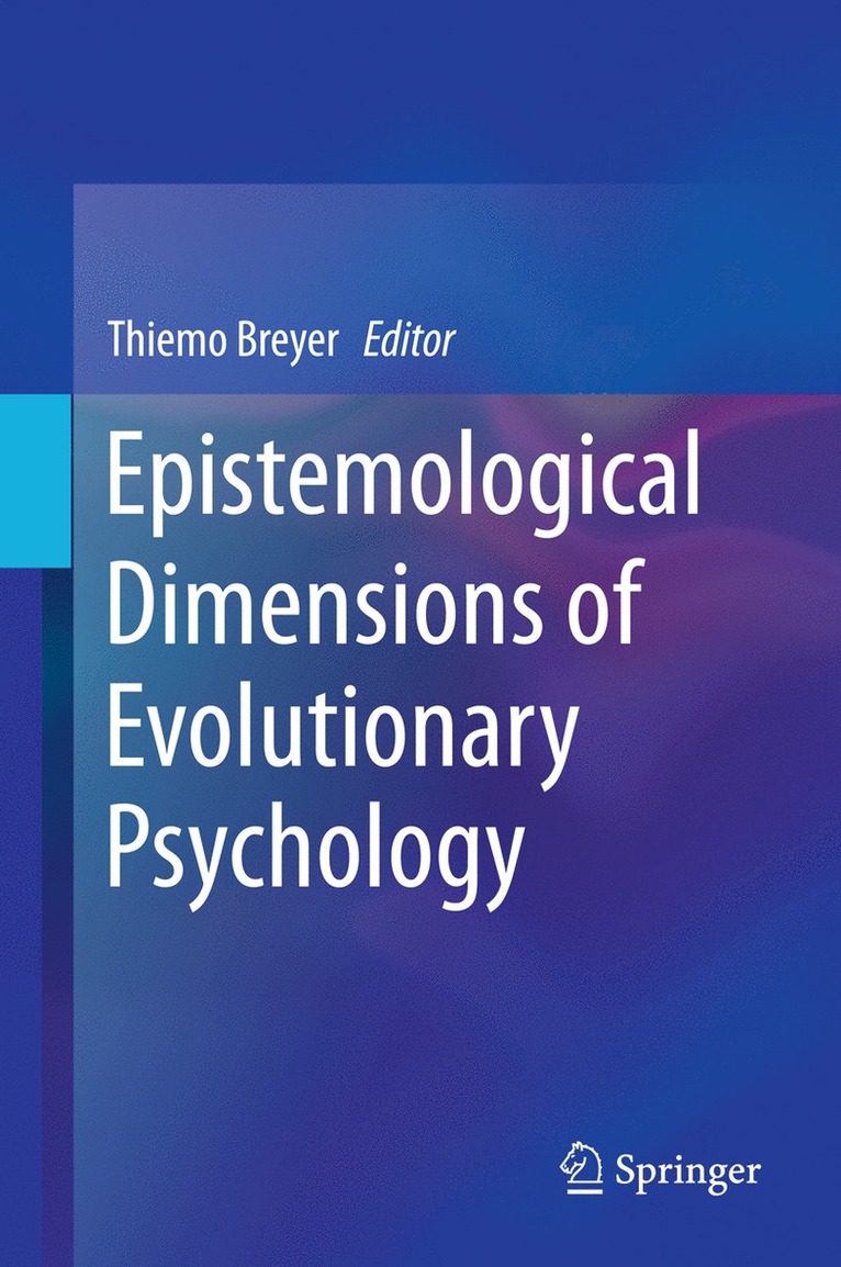 Thiemo Breyer - Epistemological Dimensions of Evolutionary Psychology, Inbunden