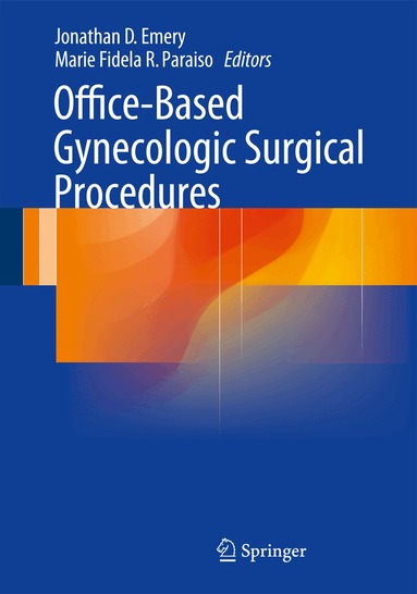 Jonathan D. Emery, Marie Fidela R. Paraiso - Office-Based Gynecologic Surgical Procedures, Häftad