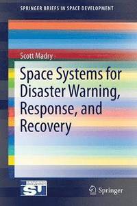 bokomslag Space Systems for Disaster Warning, Response, and Recovery